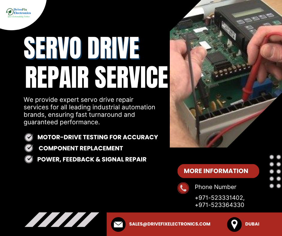 Expert Servo Drive Repair Services in Dubai – Reliable & Fast Solutions by DriveFix Electronics