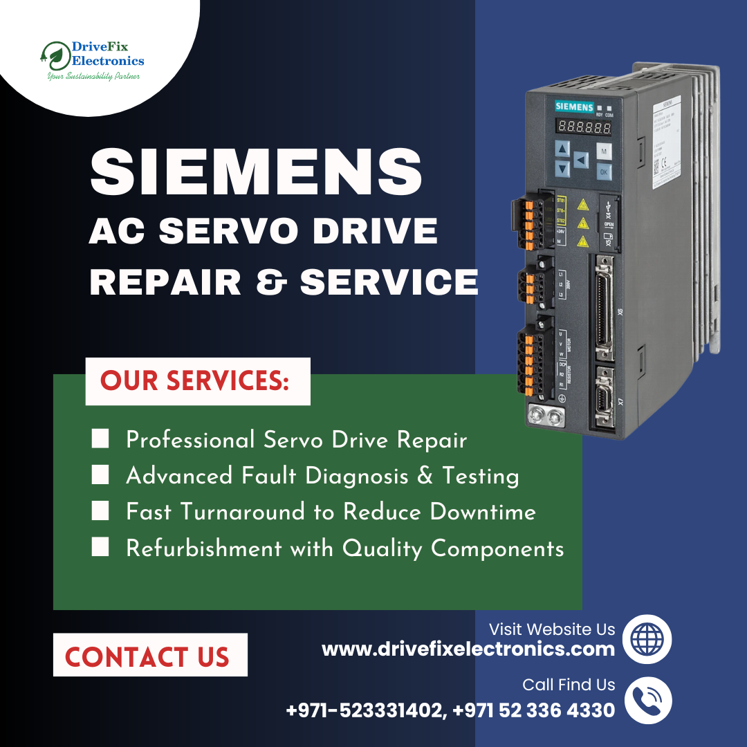 Siemens AC Servo Drive Dubai – Expert Repair & Services by DriveFix Electronics Repairing LLC